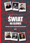 Świat na głowie. Rozmowy z ojcami o największym wyzwaniu życia - zdjęcie