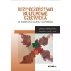 Bezpieczeństwo kulturowe człowieka w dobie kryzysu jego tożsamości - zdjęcie