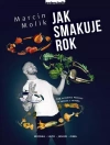 Jak smakuje rok. 103 autorskie przepisy w zgodzie z naturą - zdjęcie