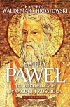 Święty Paweł. Na rozdrożach synagogi i Kościoła. Biografia - zdjęcie