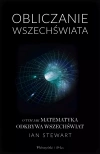 Obliczanie Wszechświata. O tym jak matematyka odkrywa Wszechświat - zdjęcie