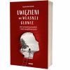 Uwięzieni we własnej głowie. Jak zrozumieć przeszłość i mieć szczęśliwsze życie - zdjęcie