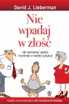 Nie wpadaj w złość. Jak zachować spokój i kontrolę w każdej sytuacji - zdjęcie