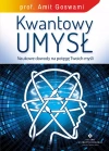 Kwantowy umysł. Naukowe dowody na potęgę Twoich myśli - zdjęcie