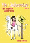 Fibi i jednorożec. Pod znakiem jednorożca. Tom 5 - zdjęcie
