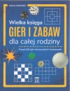 Wielka księga gier i zabaw dla całej rodziny - zdjęcie