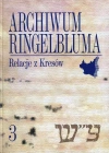 Archiwum Ringelbluma Tom 3 Relacje z Kresów - zdjęcie