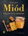 Miód. Odżywia, leczy, pielęgnuje - zdjęcie