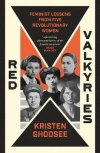 Red Valkyries. Feminist Lessons From Five Revolutionary Women - zdjęcie