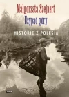 Usypać góry. Historie z Polesia - zdjęcie