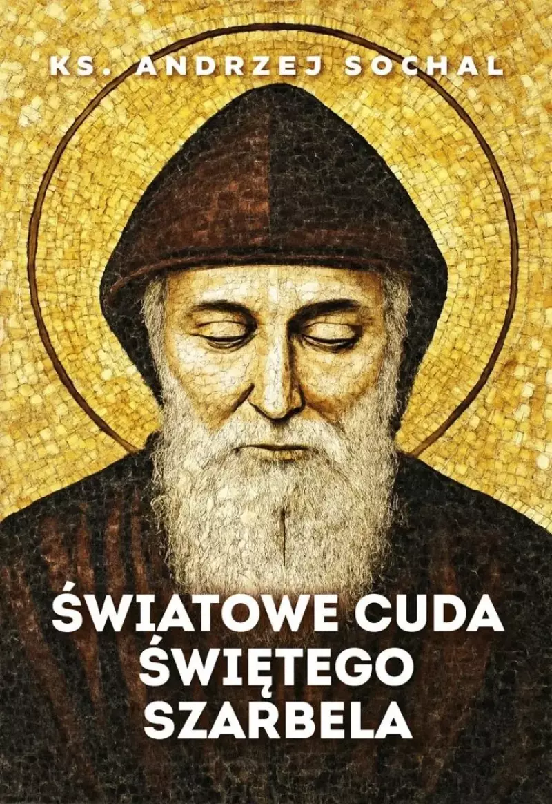 Światowe cuda świętego Szarbela Światowe cuda świętego Szarbela