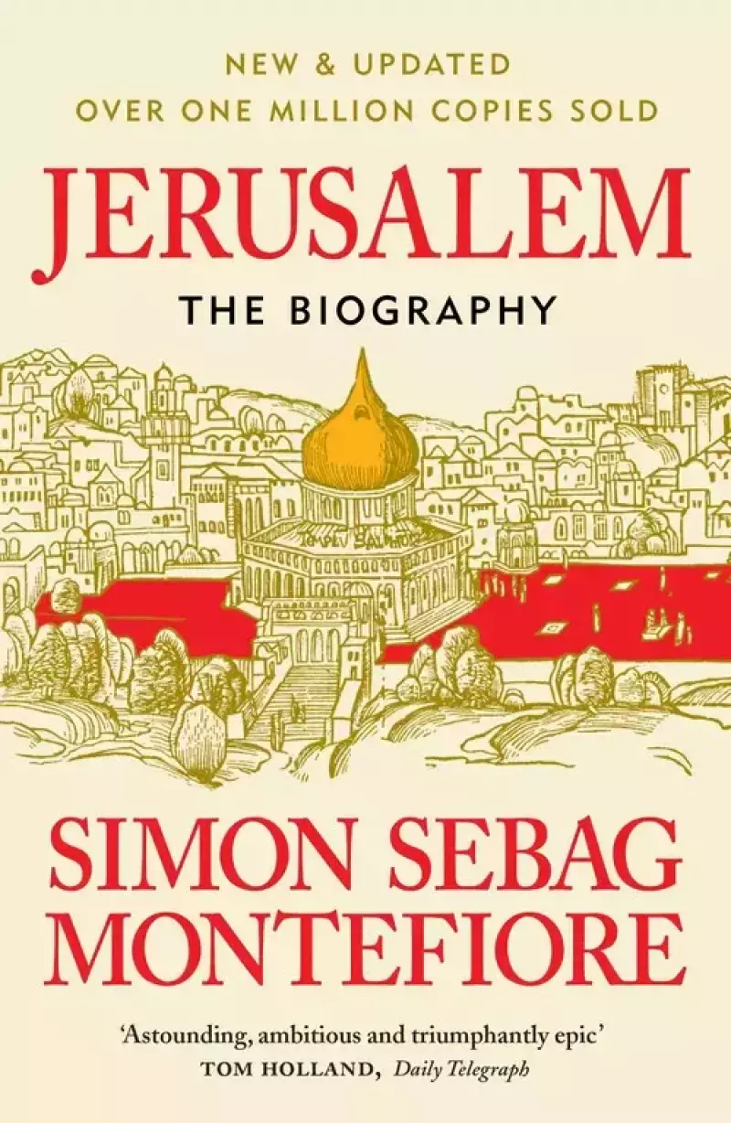 Jerusalem: The Biography Jerusalem: The Biography