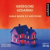 Zaraz będzie po wszystkim. Audiobook - zdjęcie