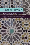 Islam w Europie. Nowe kierunki badań - zdjęcie