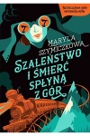 Szaleństwo i śmierć spłyną z gór. Śledztwa profesorowej Szczupaczyńskiej - zdjęcie