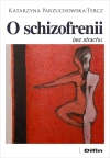 O schizofrenii bez strachu - zdjęcie