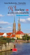Wrocław a city on islands. Guidebook - zdjęcie