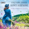 Kwietniowe deszcze, słońce sierpniowe. Audiobook - zdjęcie