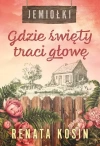 Jemiołki. Tom 2. Gdzie święty traci głowę - zdjęcie