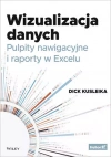 Wizualizacja danych. Pulpity nawigacyjne i raporty w Excelu - zdjęcie