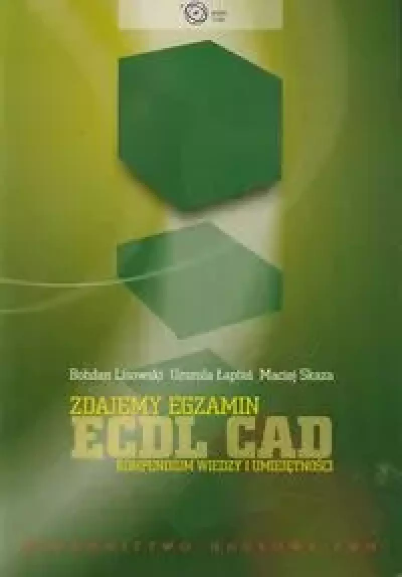 Zdajemy egzamin ECDL CAD Zdajemy egzamin ECDL CAD