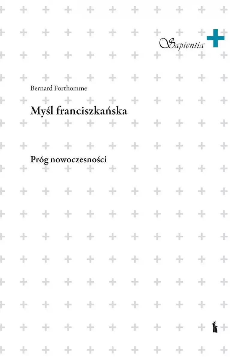 Myśl franciszkańska. Próg nowoczesności