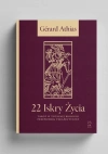 22 Iskry Życia. Tarot w Totalnej Biologii - zdjęcie