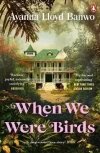 When We Were Birds - zdjęcie