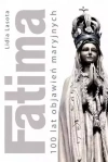 Fatima. 100 lat objawień maryjnych - zdjęcie