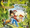 Jak zostać piratem? Wyprawa na Karaiby. Audiobook - zdjęcie