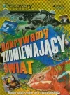Odkrywamy zdumiewający świat Nowe spojrzenie na rzeczywistość - zdjęcie