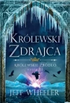 Królewskie źródło. Tom 3. Królewski zdrajca - zdjęcie