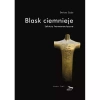 Blask ciemnieje Lektury hermeneutyczne - zdjęcie