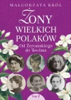 Żony wielkich Polaków T.2 Od Żeromskiego do Tuwima - zdjęcie