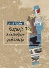 Fantazje mimowolnego podróżnika - zdjęcie