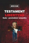 Testament libertyna Sade. Powiedzieć wszystko - zdjęcie