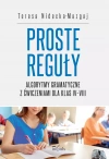 Proste reguły. Algorytmy gramatyczne z ćwiczeniami dla klas IV-VIII - zdjęcie