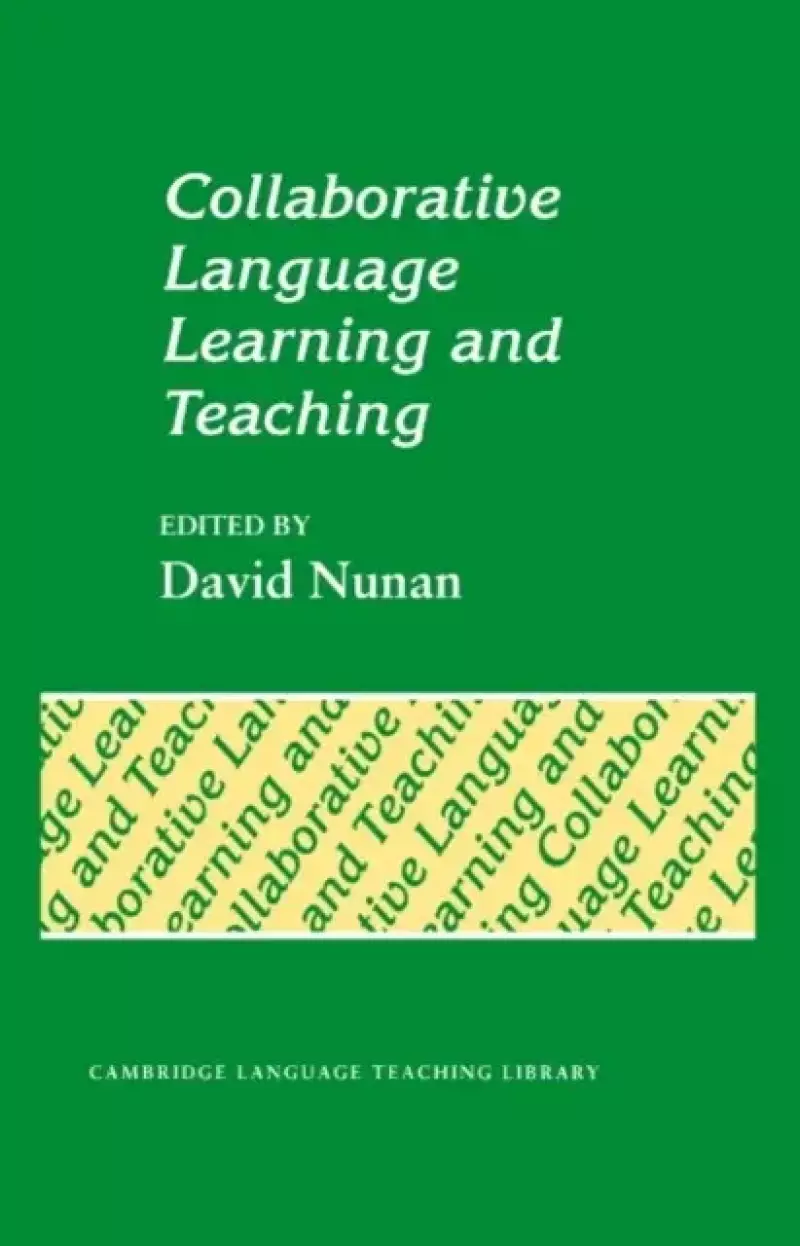 Collaborative Language Learning and Teaching Collaborative Language Learning and Teaching