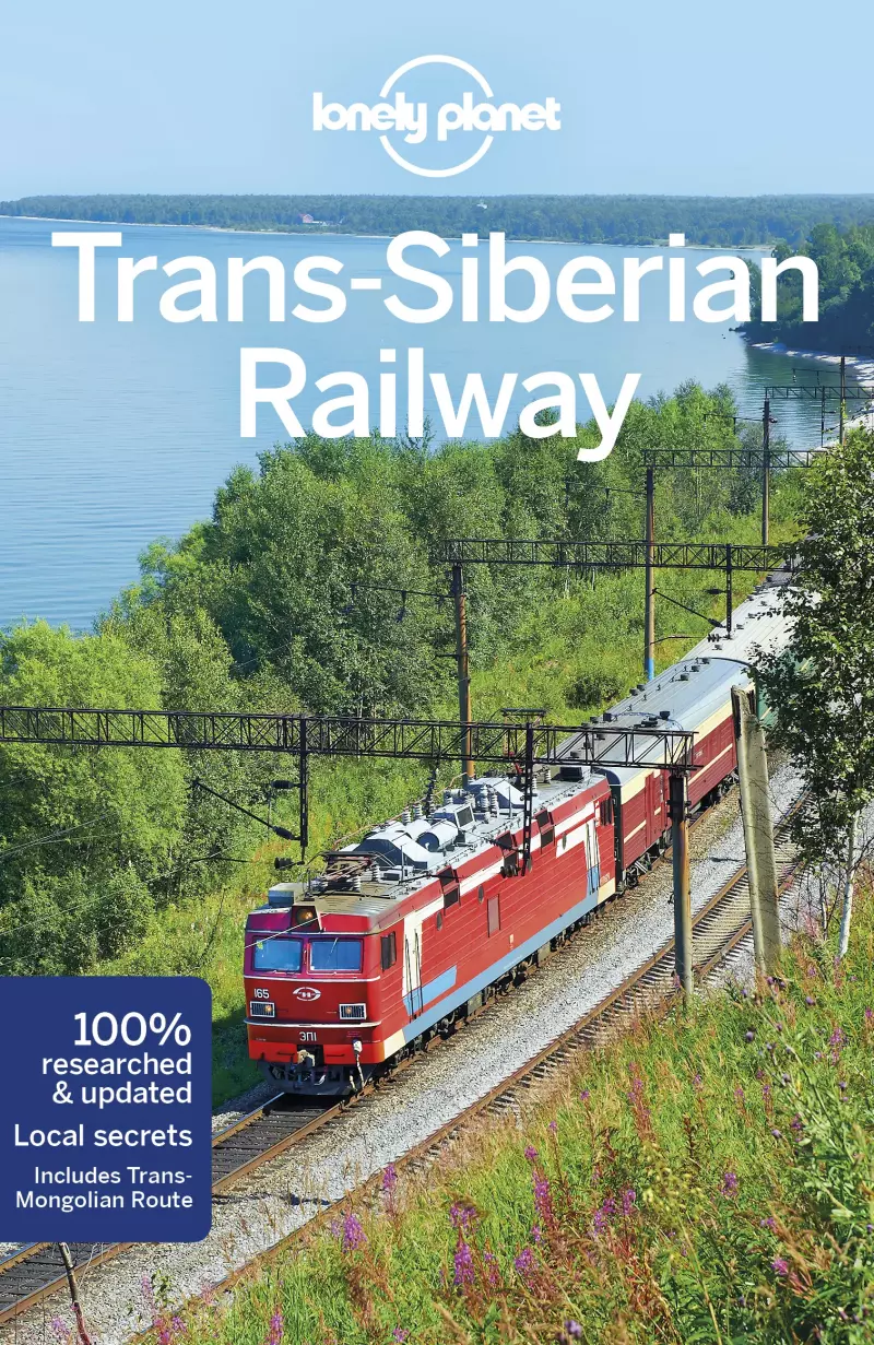 Trans-Siberian Railway. Lonely Planet Trans-Siberian Railway. Lonely Planet