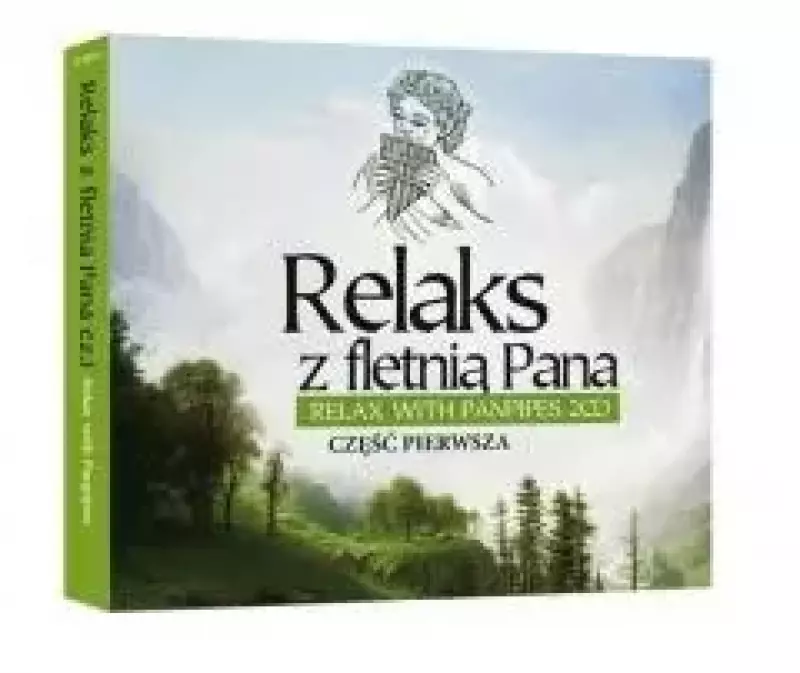 Relaks z fletnią Pana, część 1. 2 CD