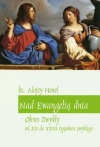 Nad Ewangelią dnia. Okres zwykły od XII do XXIII tygodnia zwykłego - zdjęcie