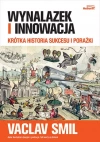 Wynalazek i innowacja. Krótka historia sukcesu i porażki - zdjęcie