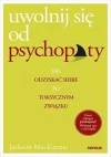 Uwolnij się od psychopaty Uwolnij się od psychopaty - zdjęcie