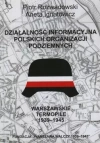 Działalność informacyjna polskich organizacji podziemnych. Warszawskie Termopile 1944 - zdjęcie