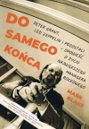 DO SAMEGO KOŃCA. PETER GRANT LED ZEPPELIN I POZOSTALI OPOWIEŚĆ O ŻYCIU NAJWIĘKSZEGO MANAGERA ROCKOWEGO - zdjęcie
