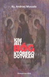 Kim jest Bóg, którego dotykam - zdjęcie