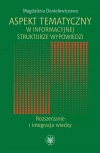 Aspekt tematyczny w informacyjnej strukturze wypowiedzi. Rozszerzanie i integracja wiedzy - zdjęcie