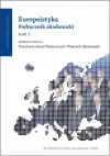 Europeistyka. Podręcznik akademicki. Tom 1 - zdjęcie