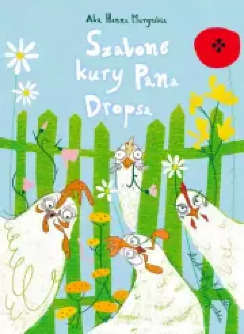Szalone kury pana Dropsa Szalone kury pana Dropsa