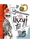 Uszyj to! Modne ubrania i dodatki w 5 minut - zdjęcie